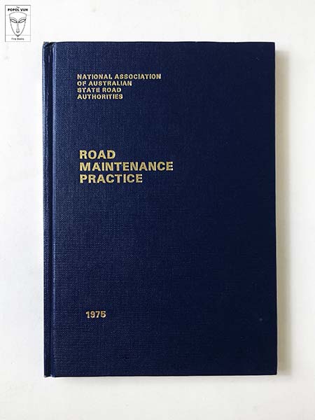 National Association Of Australian State Road Authorities - Road Maintenance Practice